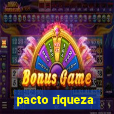 pacto riqueza